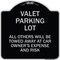 Signmission Valet Parking All Others Towed Away Car Owners Expense & Risk Alum Sign, 18" L, 18" H, BS-1818-22762 A-DES-BS-1818-22762 - alternate 1